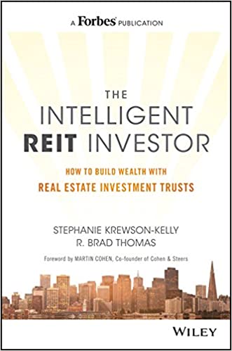 The Intelligent REIT Investor by R. Brad Thomas and Stephanie Krewson-Kelly