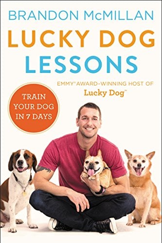 Lucky Dog Lessons- Train Your Dog in 7 Days by Brandon McMillan