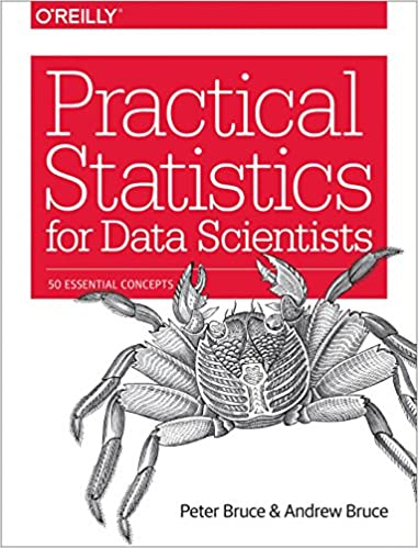 Practical Statistics for Data Scientists by Peter Bruce and Andrew Bruce 