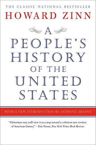 A People's History of the United States by Howard Zinn