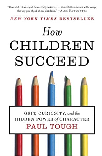 How Children Succeed by Paul Tough