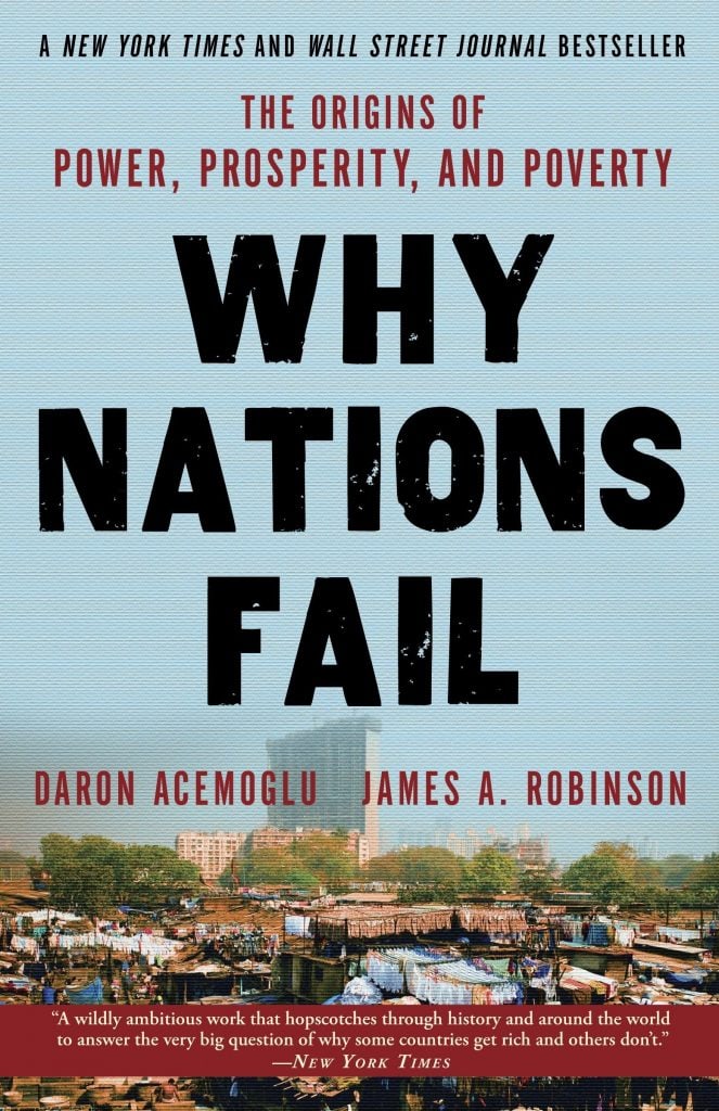 Why Nations Fail by Daron Acemoglu and James Robinson